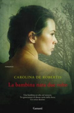 Book Cover: De Robertis Carolina, La bambina nata due volte