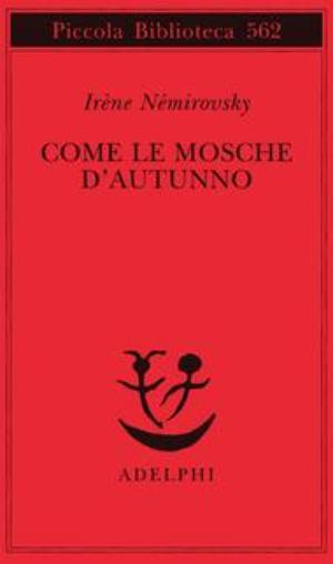 Book Cover: Némirovsky Irène, Come le mosche d'autunno